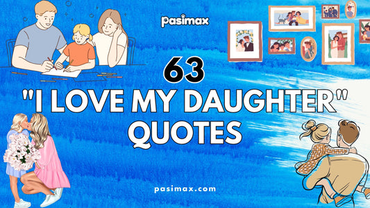 "I Love My Daughter" Quotes
