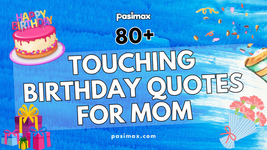 80+ Emotional Touching Birthday Quotes for Mom