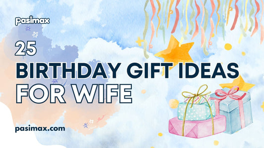 Birthday Gift Ideas for Wife