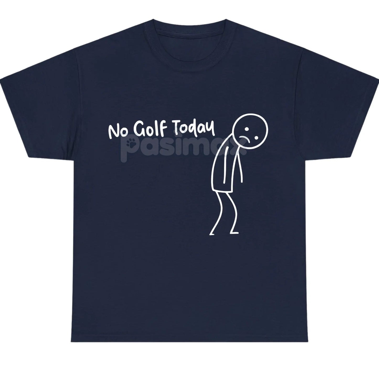 "No Golf Today" Sarcastic Statement T-Shirt - Anti-Commitment Humor Tee, Unisex Lazy Day Apparel