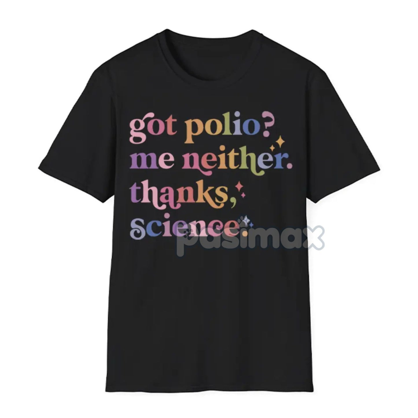 "Got Polio? Me Neither. Thanks Science" T-Shirt - Pro Vaccination Apparel, Science is Real Anti-RFK Tee