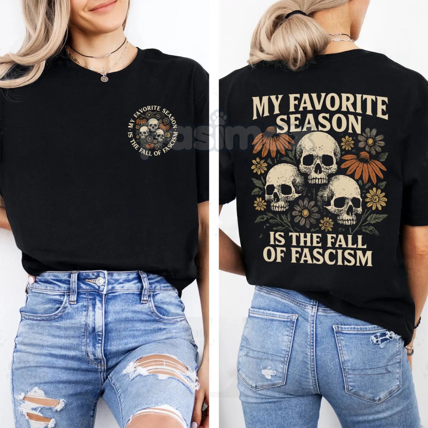 "My Favorite Season Is The Fall of Fascism" T-Shirt - Anti-Fascist Political Statement Tee, Resist Activist Apparel