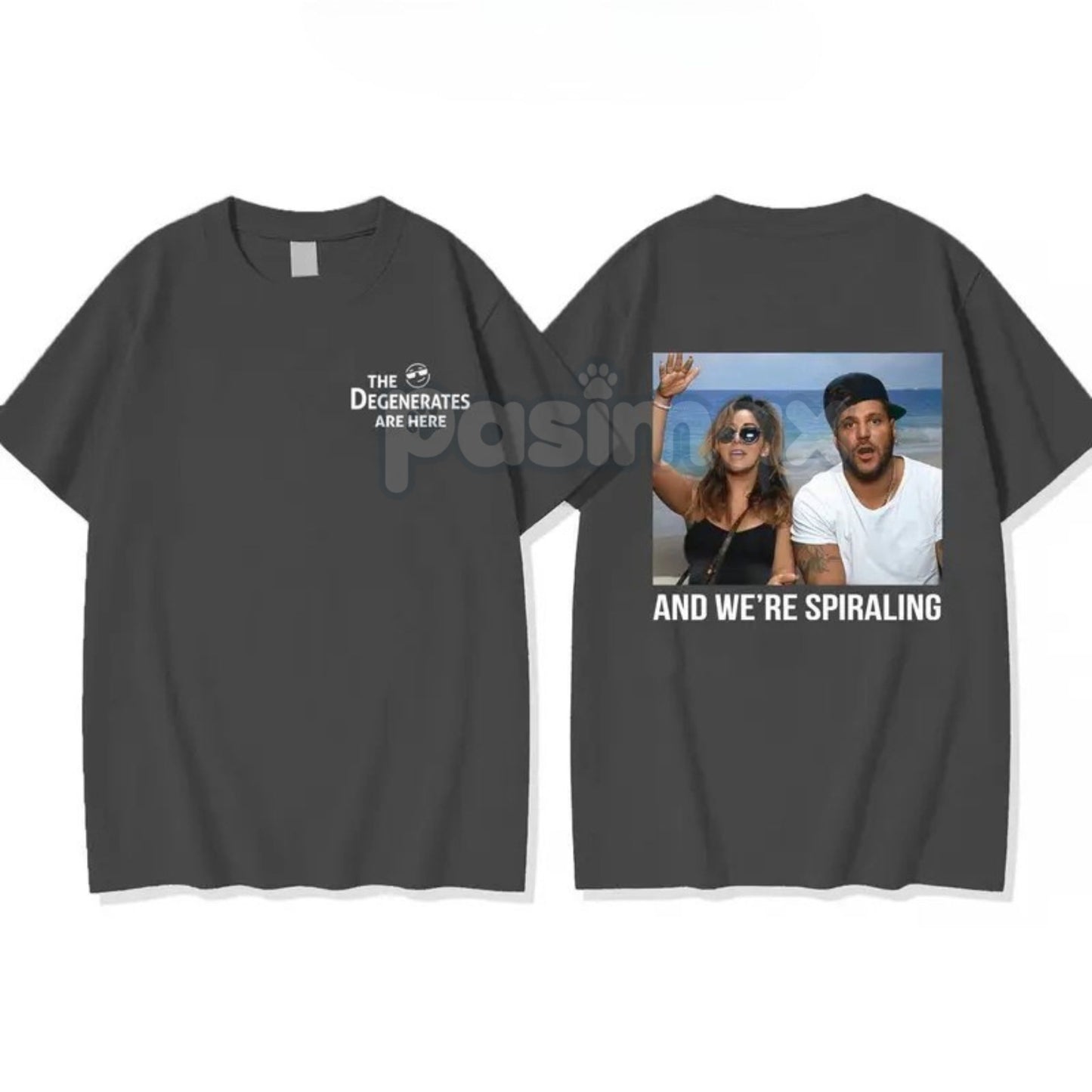 "And We're Spiraling" Meme T-Shirt - "The Degenerates Are Here" Graphic Tee, Funny Jersey Shore Slogan Shirt, Unisex Party Top