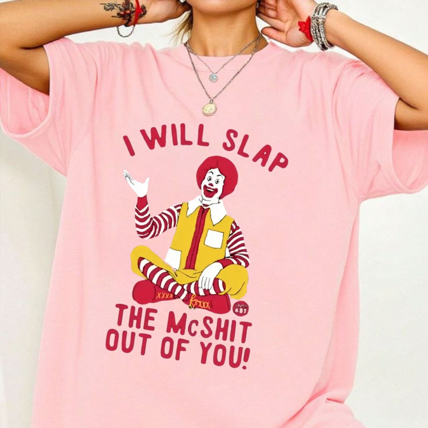 "I Will Slap The Mcsh*t" Statement Tee - Sarcastic Meme Shirt, Bold Funny Graphic