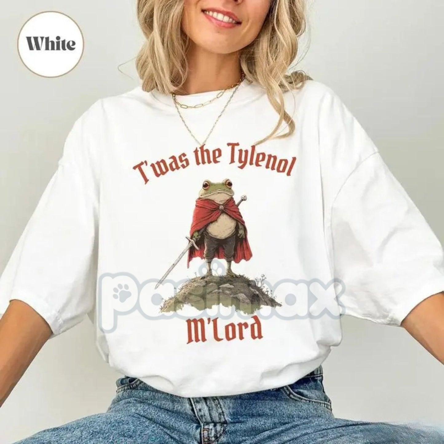 "Twas the Tylenol M'lord" Funny Meme T-Shirt - Anti RFK Jr Liberal Graphic Tee, Anti Trump Slogan Shirt, Unisex Political Humor Apparel