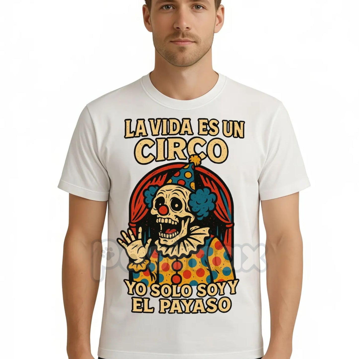 "La Vida Es Un Circo" T-Shirt - Funny Spanish Slogan Tee, Bold Humorous Quote, Unisex Latino Graphic