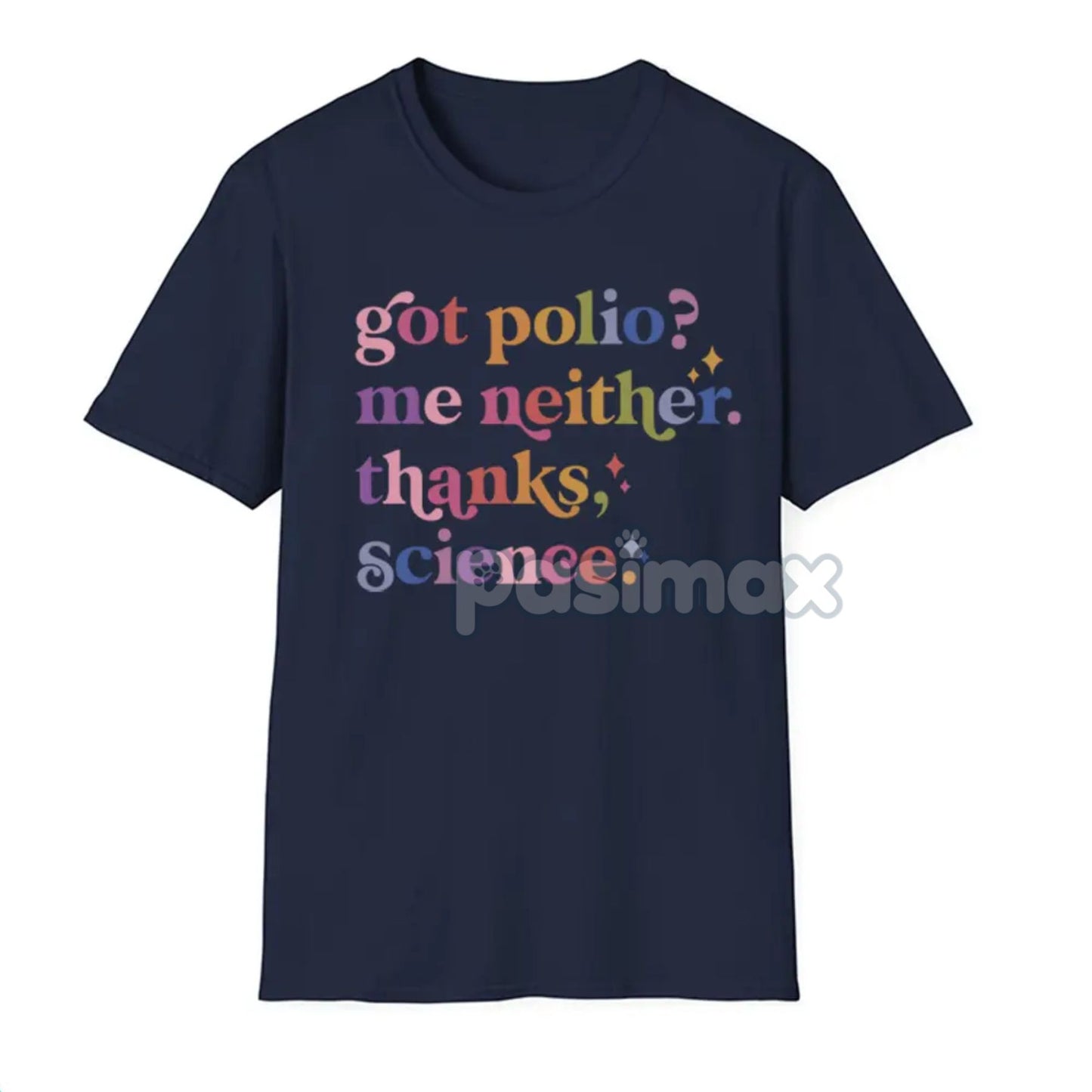 "Got Polio? Me Neither. Thanks Science" T-Shirt - Pro Vaccination Apparel, Science is Real Anti-RFK Tee