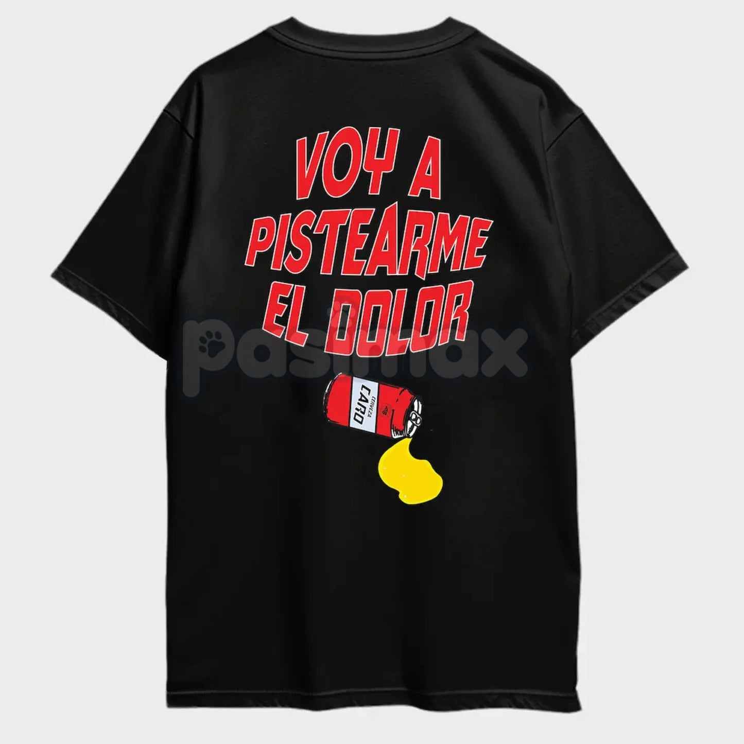 "Voy A Pistearme El Dolor" Graphic T-Shirt - Regional Mexican Music Merch - Funny Spanish Drinking Tee