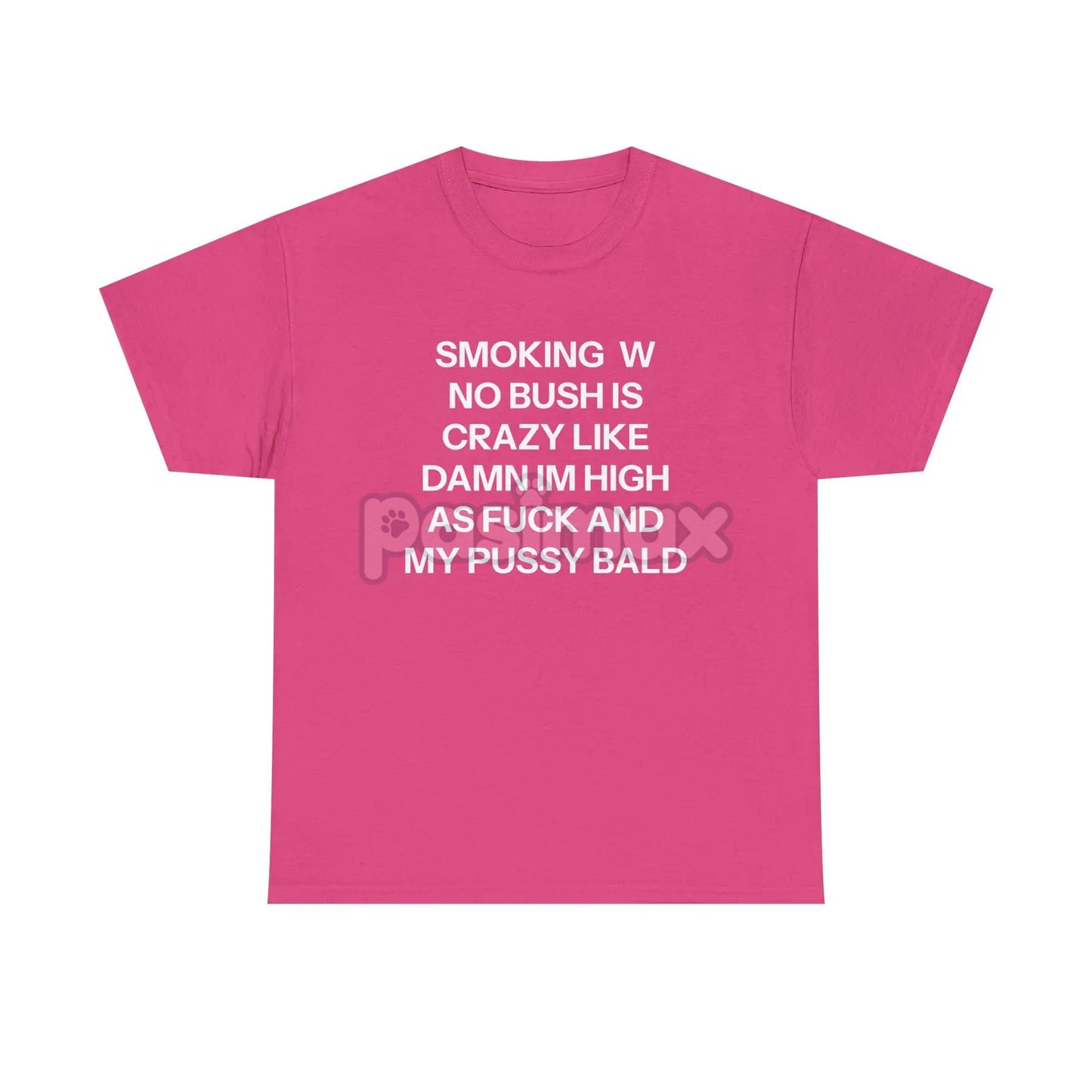 "No Bush" Statement T-Shirt - Bold Humor Graphic Tee, Political or Grooming Joke Shirt