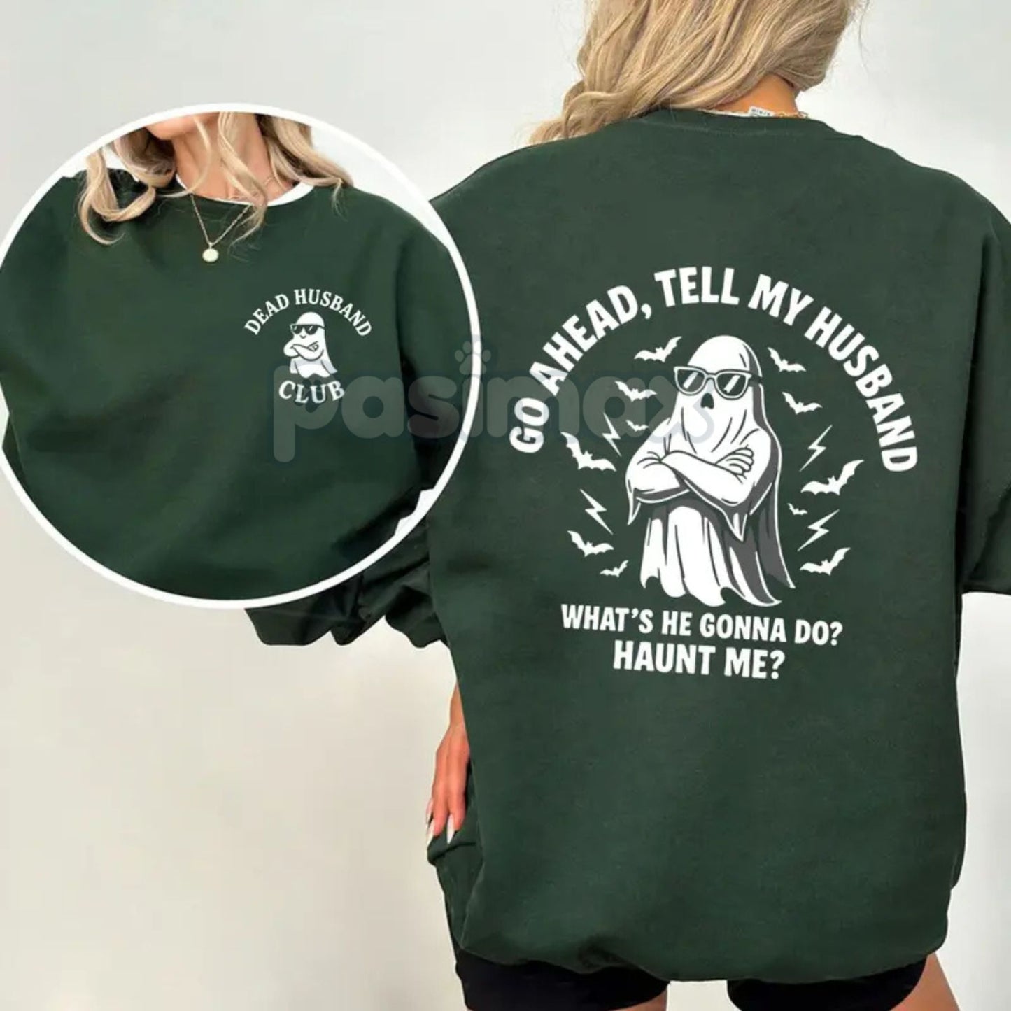 Dead Husband Club Sweatshirt – "Go Ahead Tell My Husband" Funny Widow Top