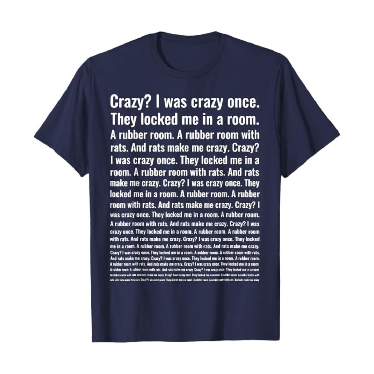 "Crazy? I Was Crazy Once." T-Shirt - Funny Trending Meme Tee, Internet Culture Apparel