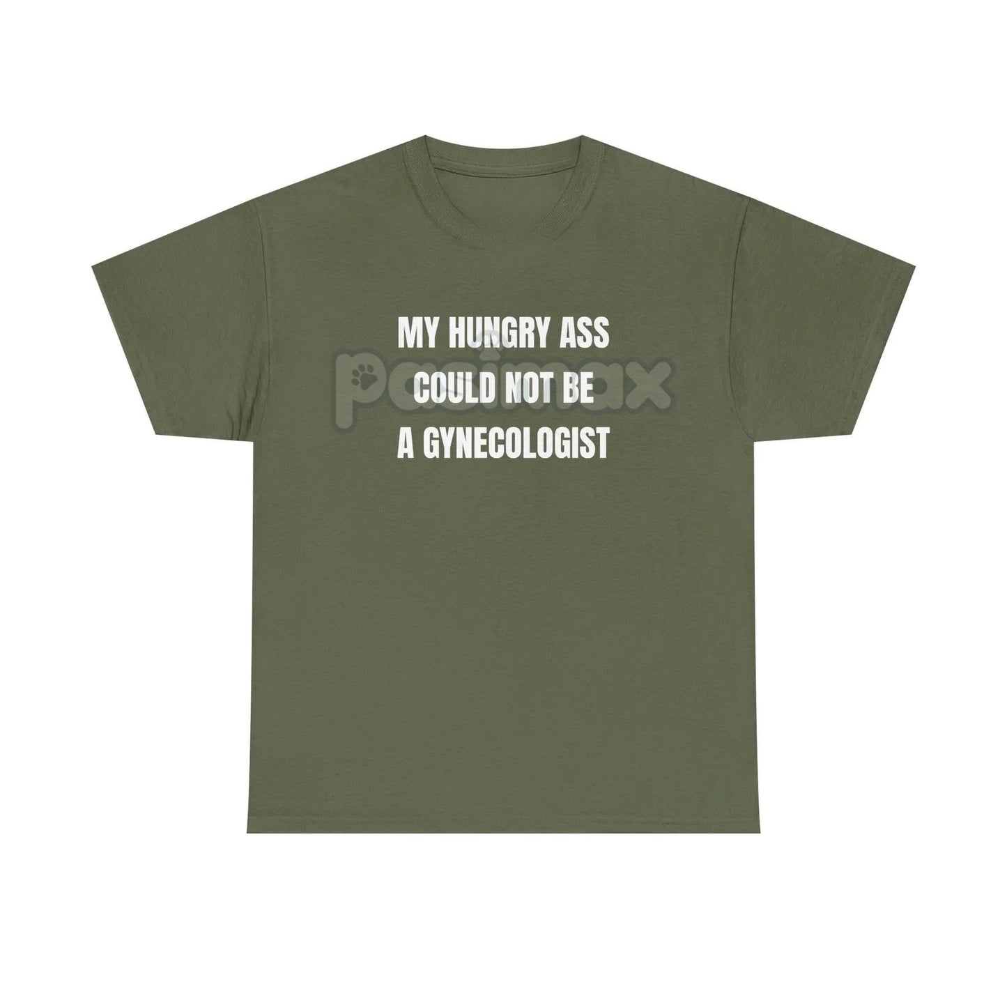 "My Hungry Ah Could Not Be a Gynecologist" T-Shirt - Funny Medical Humor Tee, Gift for Doctors & Nurses
