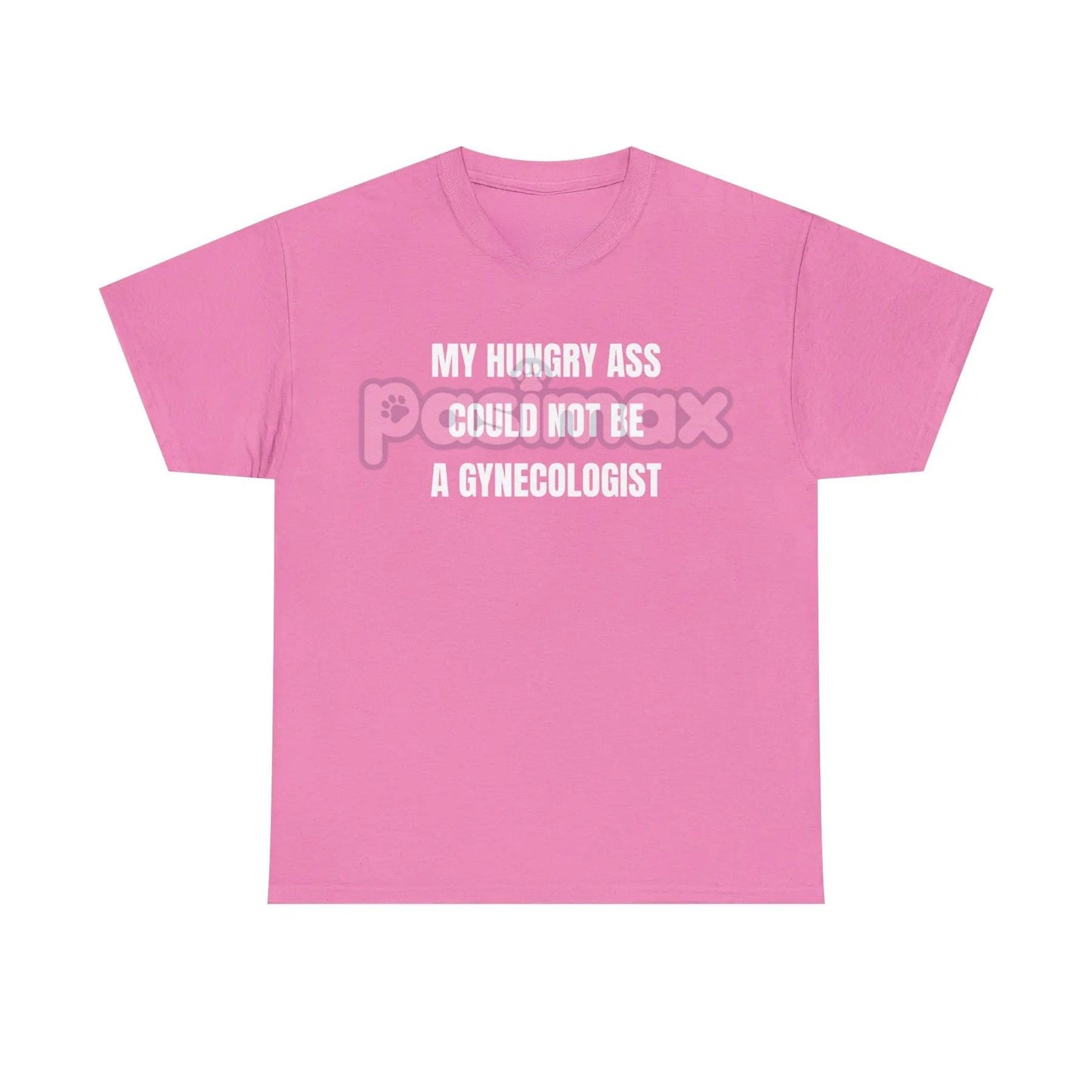"My Hungry Ah Could Not Be a Gynecologist" T-Shirt - Funny Medical Humor Tee, Gift for Doctors & Nurses