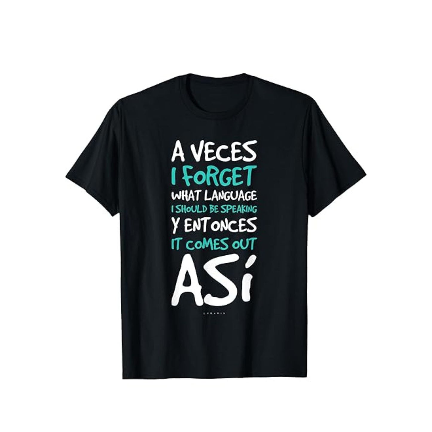 "A Veces I Forget What Language" T-Shirt - Funny Spanish Quote Tee for Women, Bilingual Humor Shirt-Pasimax