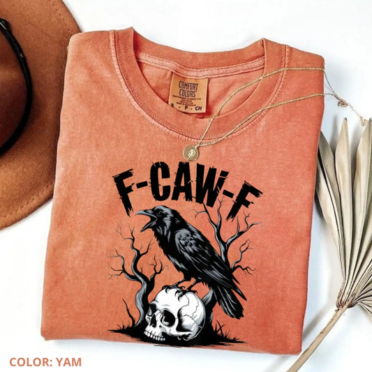 Comfort Colors F-Caw-F T-Shirt – Witty Crow Art, Sassy Raven Funny Tee, Edgy Humor Shirt, Bold Statement Top-Pasimax