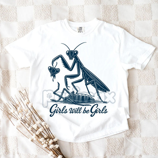 'Girls Will Be Girls' Praying Mantis Tee – Funny Insect Shirt, Entomologist Gift, Unique Bug Lover T-Shirt-Pasimax