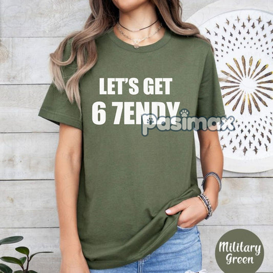 "Let's Get 67endy" Funny Meme T-Shirt - 67 Sendy Graphic Tee, Action Sports Humor Apparel-Pasimax