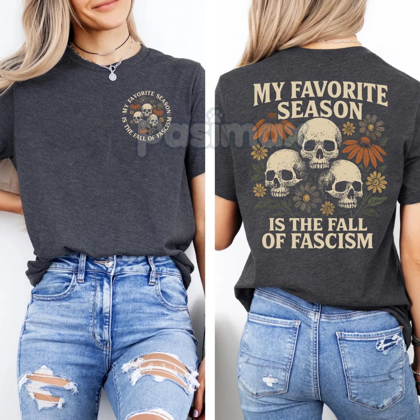 "My Favorite Season Is The Fall of Fascism" T-Shirt - Anti-Fascist Political Statement Tee, Resist Activist Apparel-Pasimax