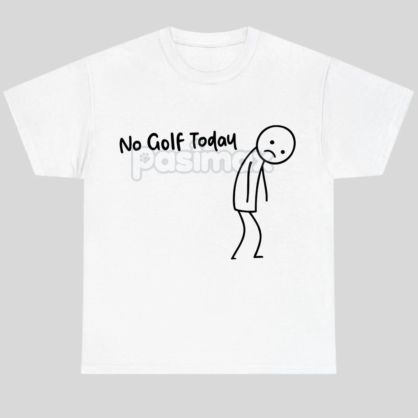 "No Golf Today" Sarcastic Statement T-Shirt - Anti-Commitment Humor Tee, Unisex Lazy Day Apparel-Pasimax