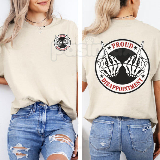"PROUD DISAPPOINTMENT" T-Shirt - Defiant Bone Hand Graphic Tee, Dark Humor Slogan Shirt, Men's Edgy Self-Deprecating Apparel-Pasimax