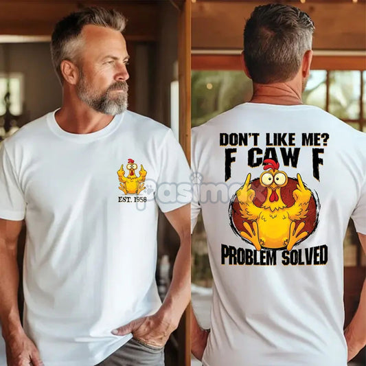 Personalized Gen X "Problem Solved" Shirt - "Don't Like Me F Caw F" Slogan Tee, 1965-1980 Birth Year Shirt-Pasimax