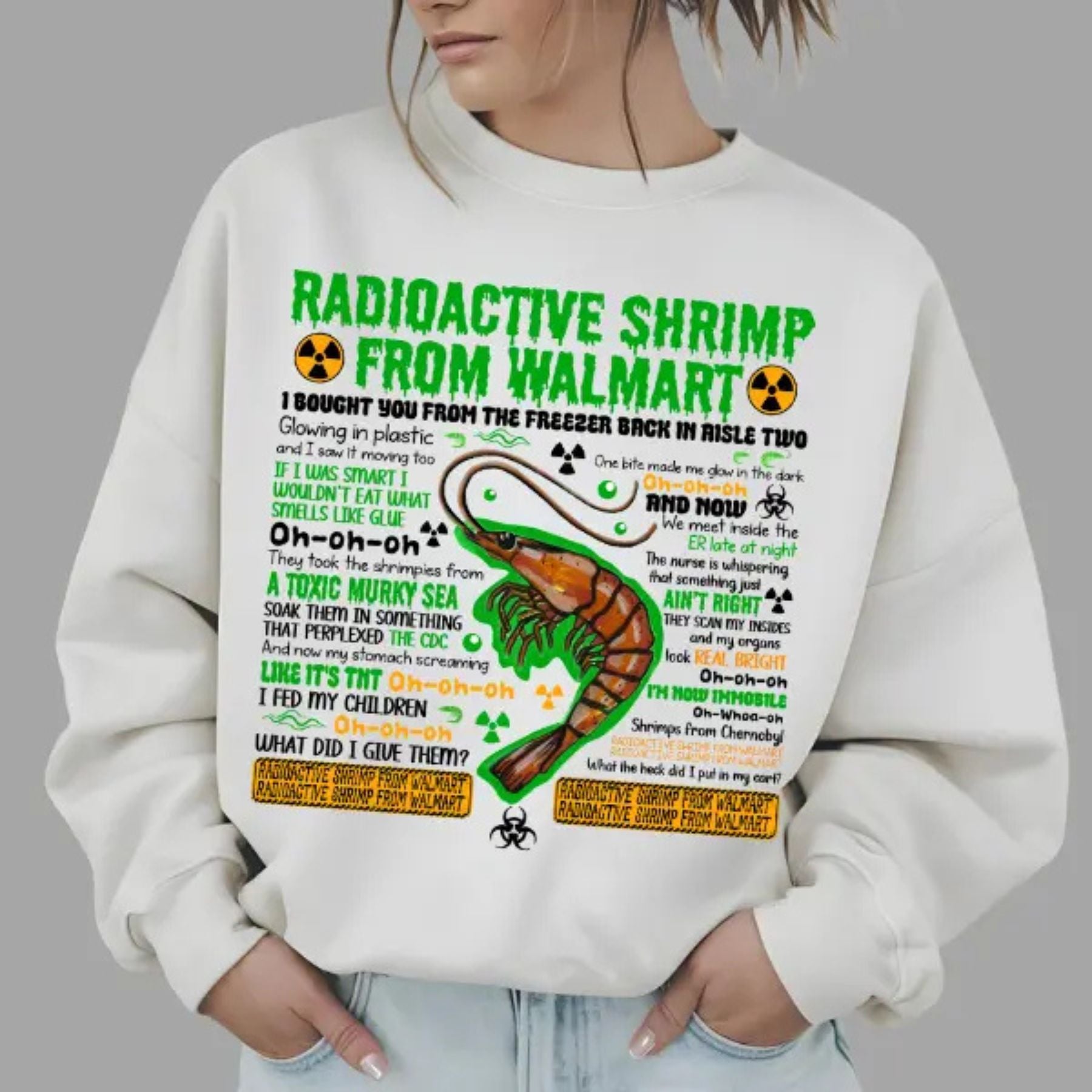 Radioactive Shrimp from WM Sweatshirt – Funny Quote Meme Top-Pasimax