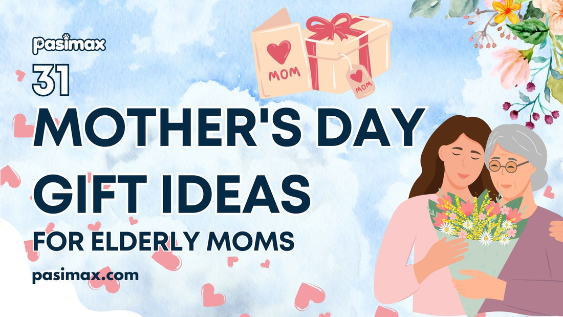 Mother's Day Gift Ideas for Elderly