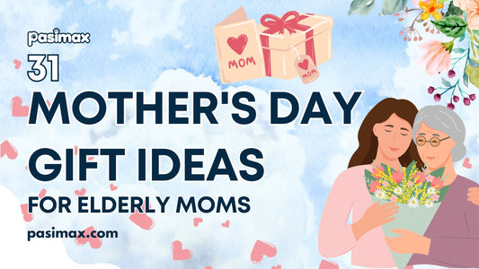 Mother's Day Gift Ideas for Elderly