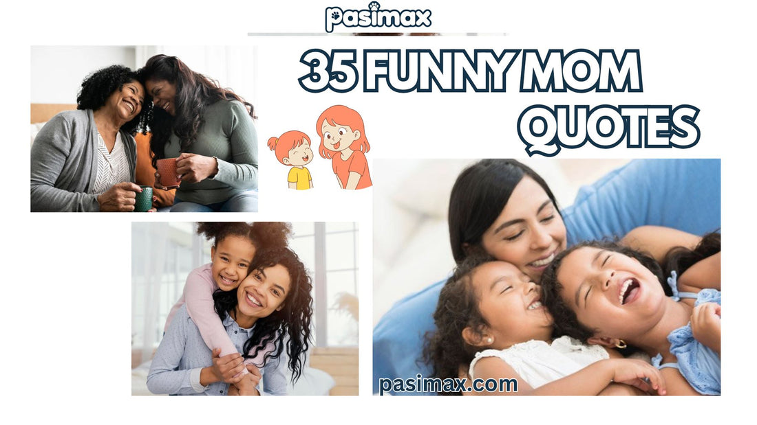 35 FUNNY MOM QUOTES THAT ARE TOO REAL 😭 (AND SLIGHTLY CHAOTIC)