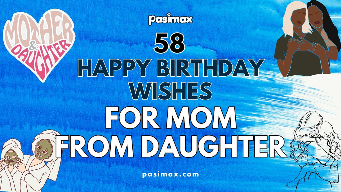 58 Happy Birthday Wishes for Mom from Daughter