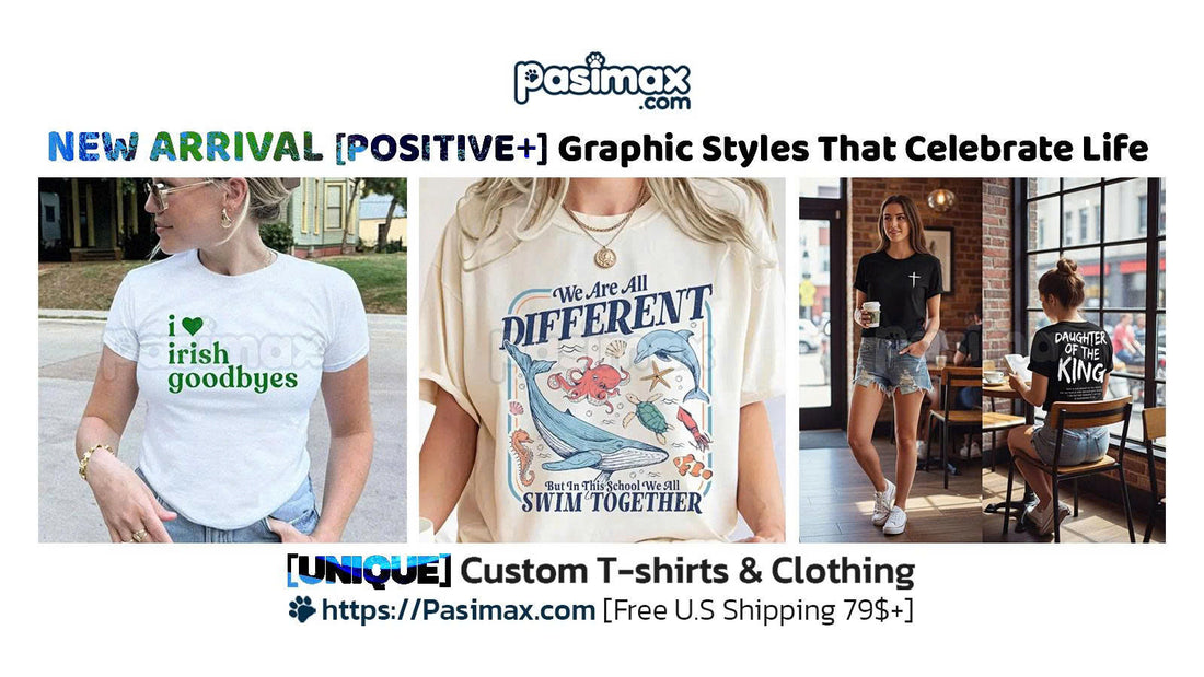 New Arrival: Positive Graphic Styles That Celebrate Life 🌞✨👕