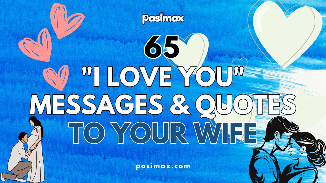 Touching "I Love You" Messages & Quotes to Your Wife