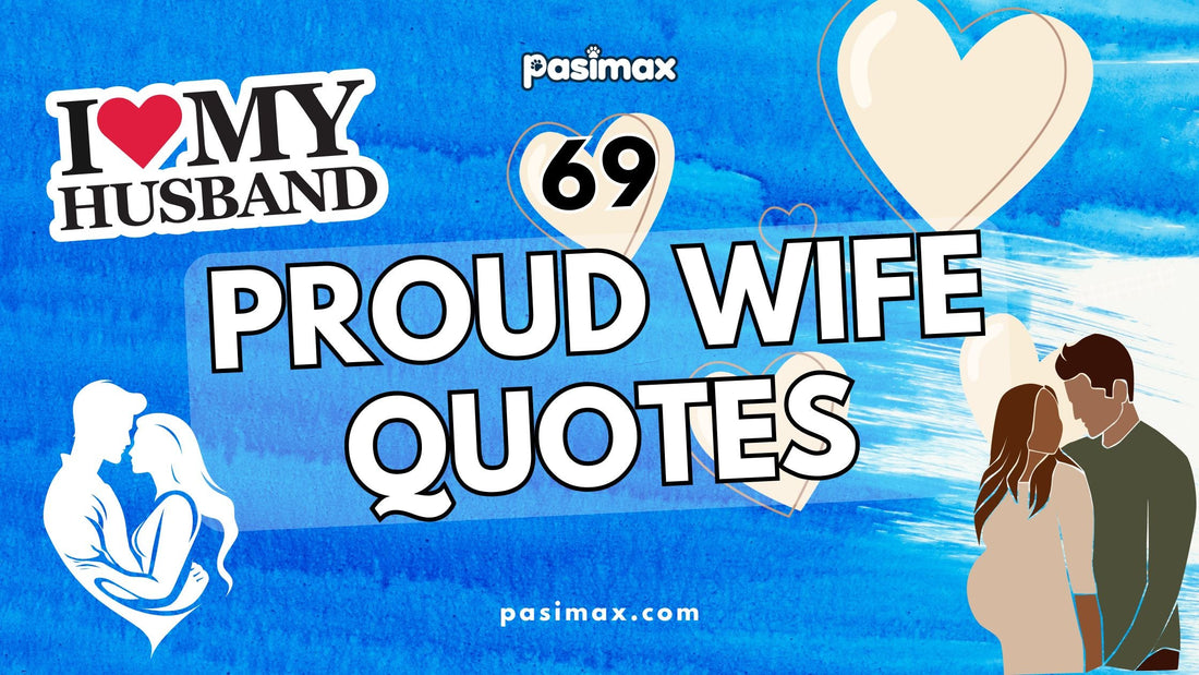 69 Proud Wife Quotes: Showing Your Man Some Love