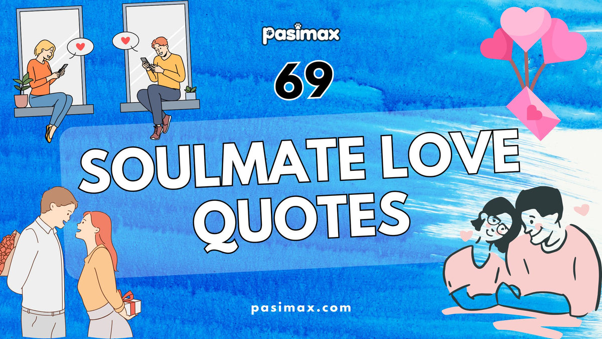 69 Soulmate Love Quotes For Deep Relationship Connection – Pasimax