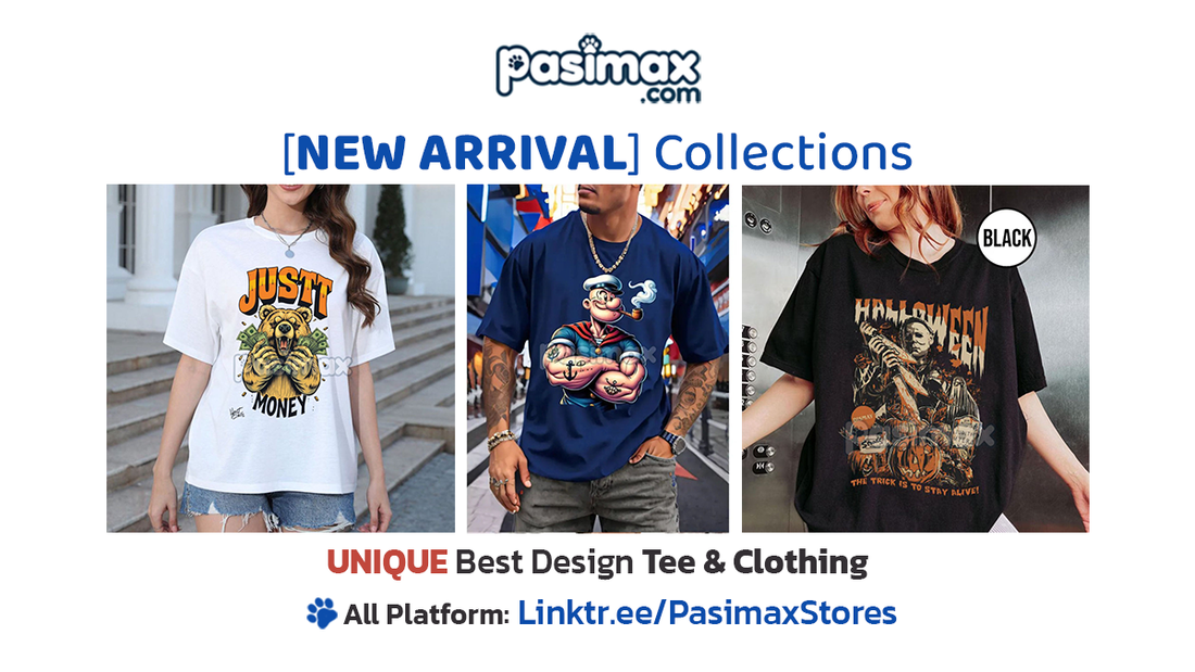 8 New Stunning – Unique – Bold Designs Only at Pasimax T-shirt & Clothing