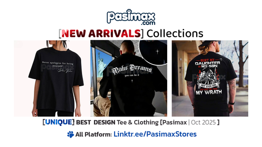9 Fresh & Unique Designs You’ll Love – [NEW ARRIVAL] Pasimax Collection