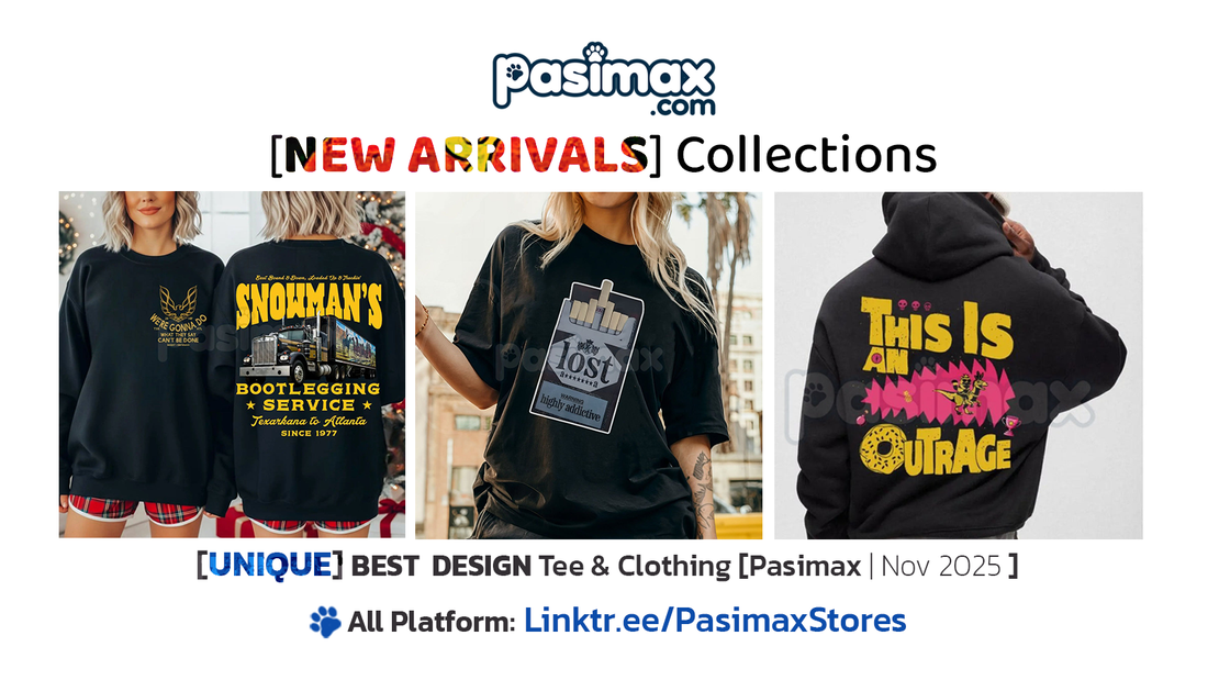 Pasimax New Arrival – The Wildest Monday Drop for People Who Love Beautiful Chaos