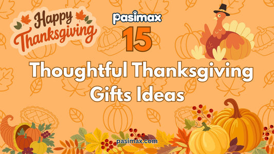 Thanksgiving Gifts: 15 Thoughtful Ideas for Family and Friends