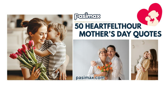 50 HEARTFELT MOTHER’S DAY QUOTES TO CELEBRATE MOM