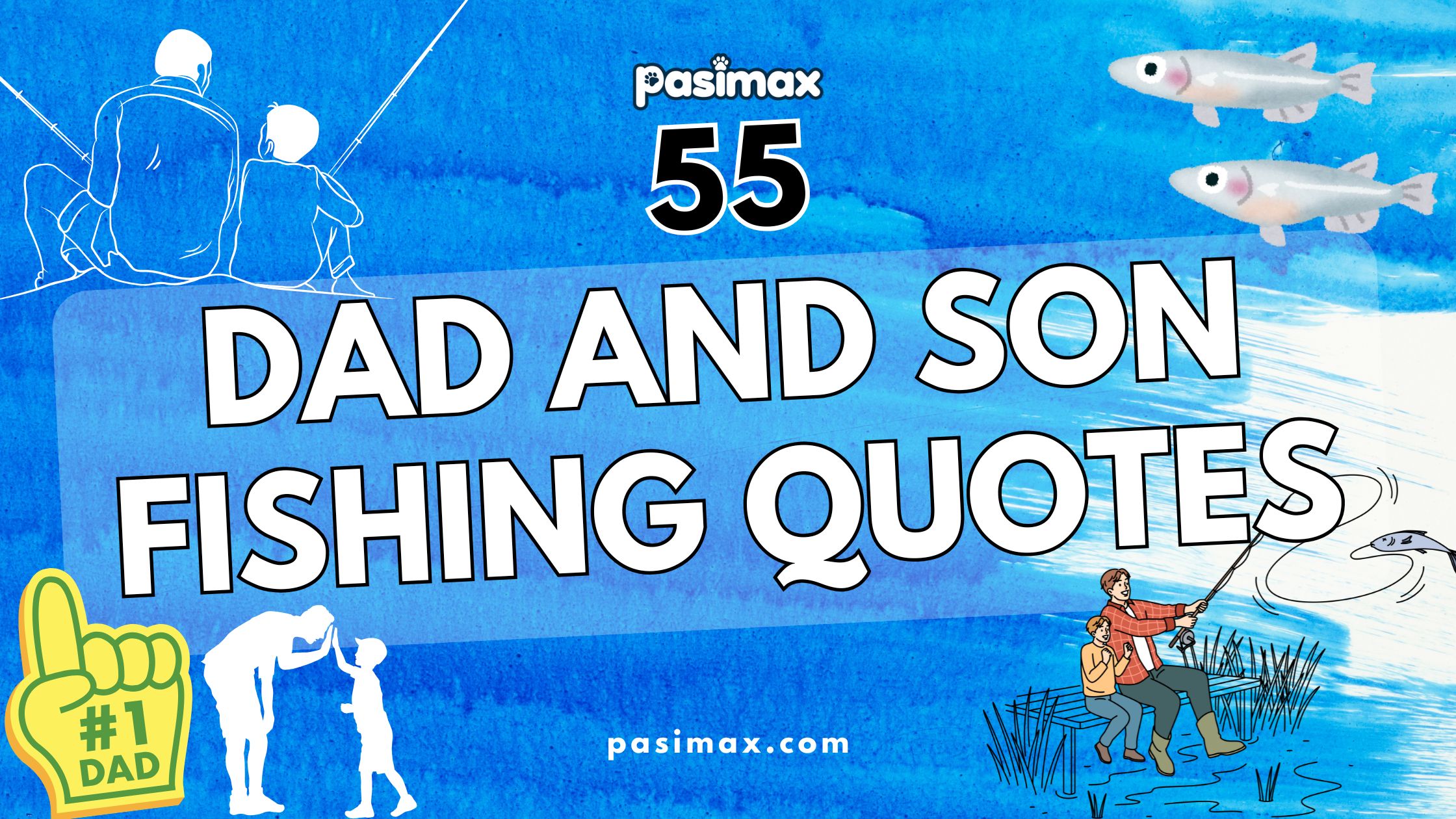 55 Dad and Son Fishing Quotes That Capture Special Moments – Pasimax
