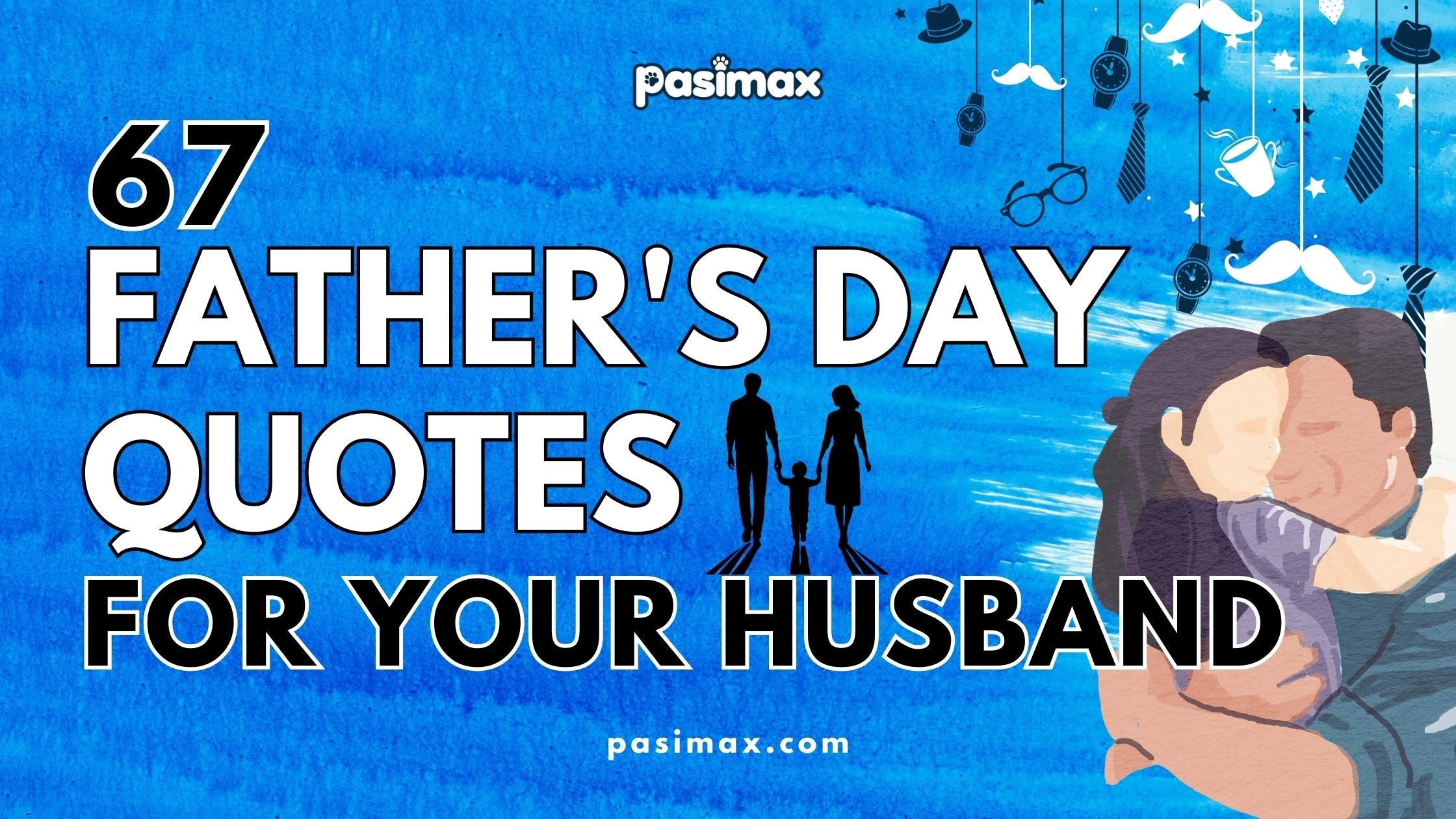 67 Father's Day Quotes For Your Husband To Show Love – Pasimax