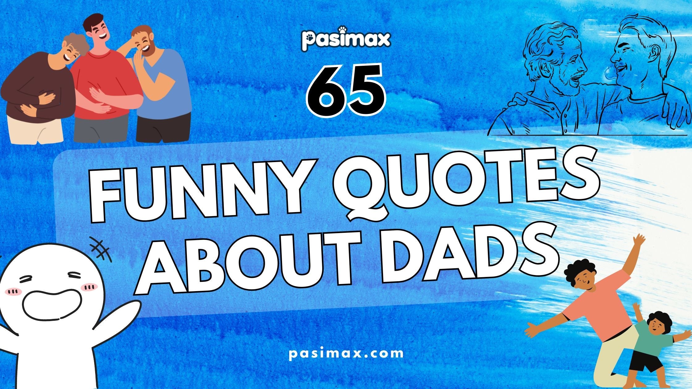 Dad Humor Quote 65 Funny Quotes About Dads That Make Him Laugh Out Loud – Pasimax