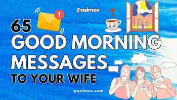 65 Good Morning Quotes for Your Wife to Brighten Her Day – Pasimax