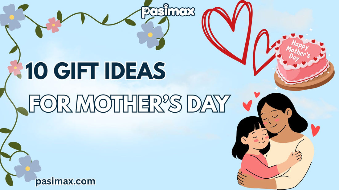 10 MOTHER’S DAY GIFT IDEAS SHE’LL ACTUALLY LOVE (NOT JUST PRETEND TO 😭)