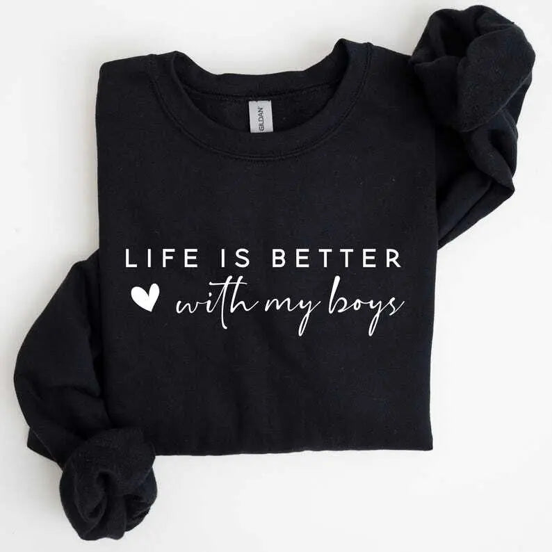 Life is Better With My Boys Sweatshirt | Mom of Boys Hoodie