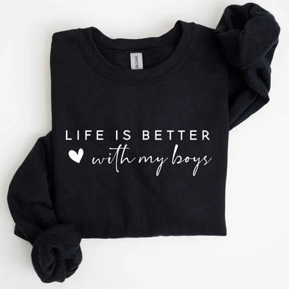 Life is Better With My Boys Sweatshirt | Mom of Boys Hoodie