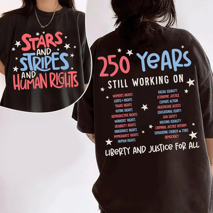 Comfort Colors® "Stars Stripes And Human Rights" 2-Sided T-Shirt – 250 Years Still Working On Back Print Tee, Liberal 4th Of July Activist Equal Rights Gift Top