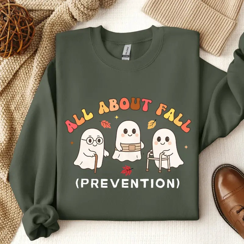All About Fall Prevention Ghost Sweatshirt | Funny Nurse & PT Halloween Crewneck