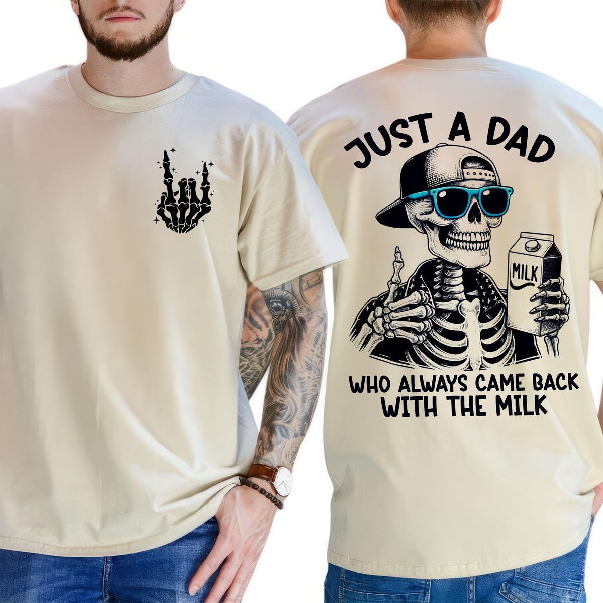 Funny Father’s Day T-Shirt - "Came Back With the Milk" Two-Sided Graphic, Humorous Dad Tee