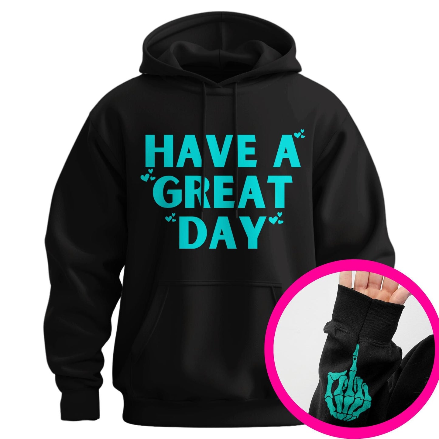 "Have A Great Day" Middle Finger Hoodie – Sarcastic & Funny Pullover, Unisex Streetwear